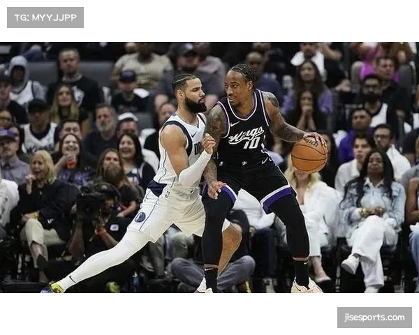 德罗赞称低位背打仍致命，球星遵循不同战术规则